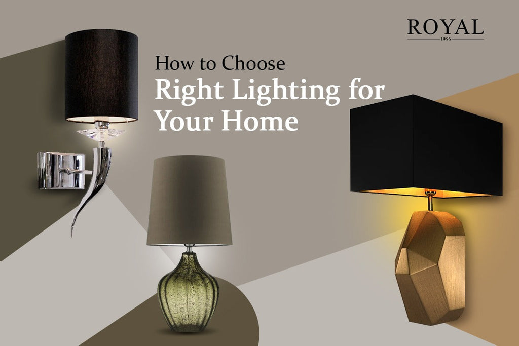 How to Choose the Right Lighting for Your Home 