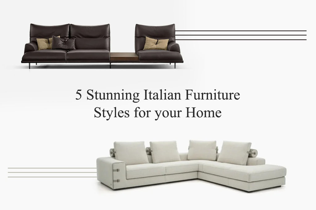 5 Stunning Italian Furniture Styles for your Home 